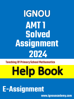 IGNOU AMT 1 Solved Assignment 2024